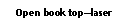 Text Box: Open book toplaser